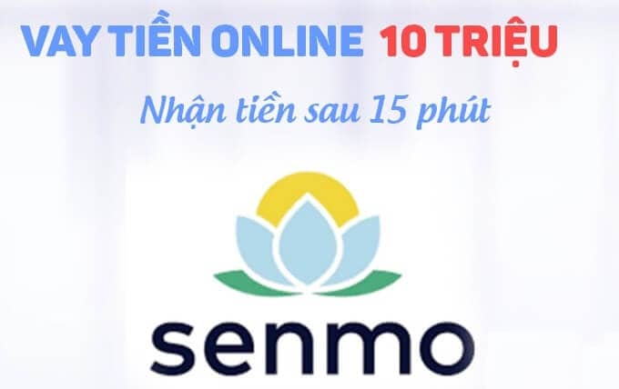 Senmo - vay 10 triệu trả góp 12 tháng
