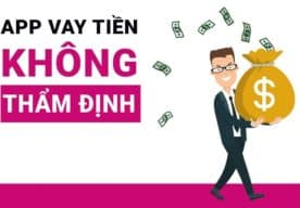 các app vay tiền không thẩm định
