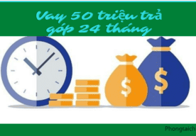 vay 50 triệu trả góp 24 tháng