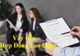 Vay Tiền Theo Hợp Đồng Lao Động