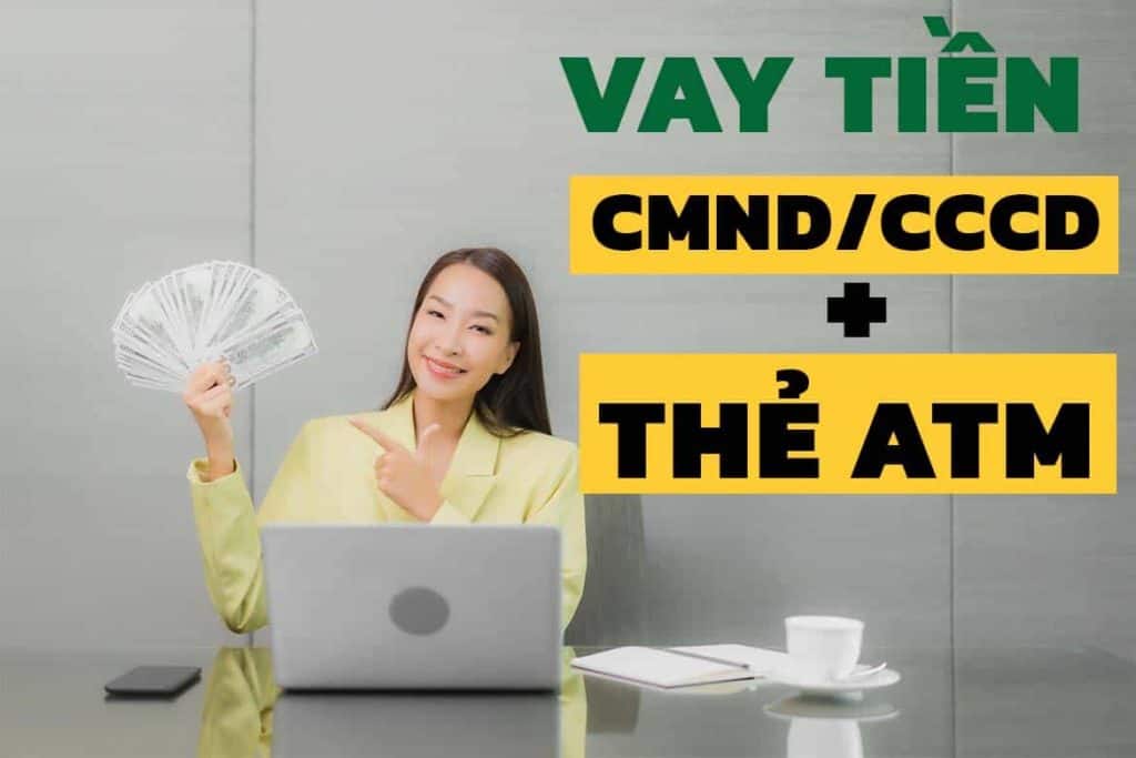 vay tiền bằng cmnd và thẻ ngân hàng