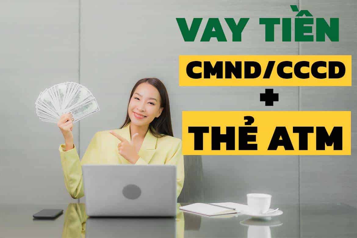vay tiền bằng cmnd và thẻ ngân hàng