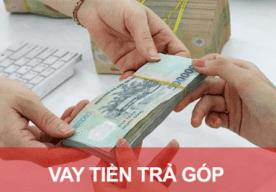 vay tiền trả góp lãi suất thấp